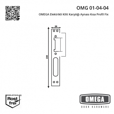 OMEGA Elektrikli Kilit Karşılığı Aynası Kısa Profil Fix